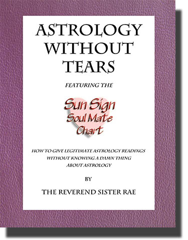 The Reverend Sister Rae - Astrology Without Tears Volume One